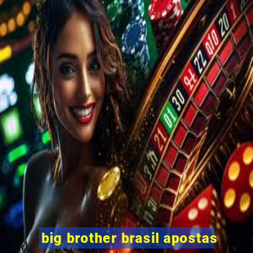 big brother brasil apostas